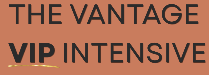 the vantage vip intensive